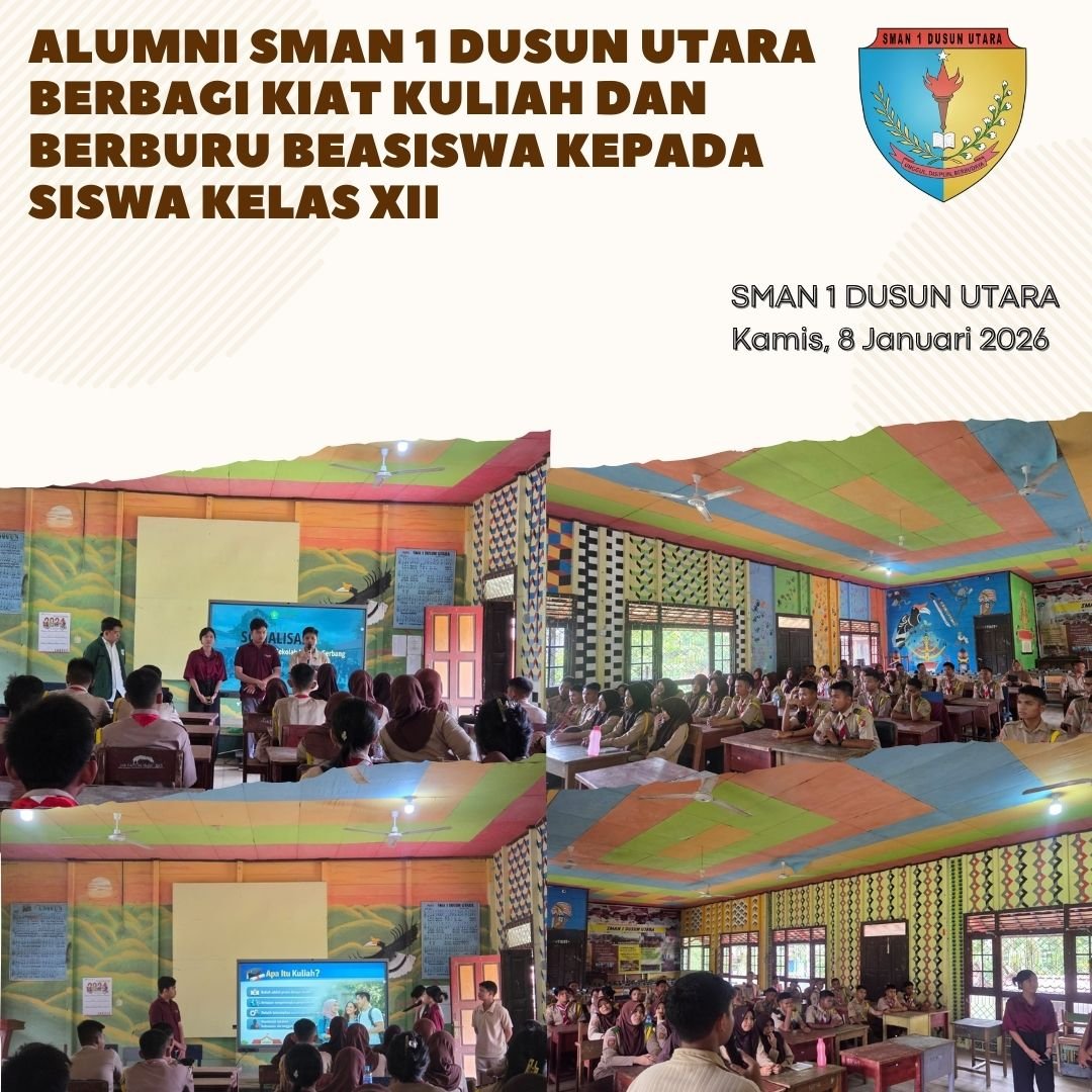 Inspirasi Masa Depan: Alumni SMAN 1 Dusun Utara Berbagi Kiat Kuliah dan Berburu Beasiswa kepada Siswa Kelas XII