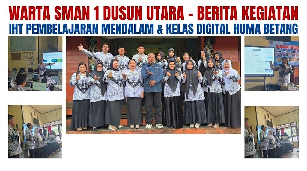 SMAN 1 Dusun Utara Gelar IHT Pembelajaran Mendalam dan Kelas Digital Huma Betang, Siapkan Guru Hadapi Transformasi Pendidikan