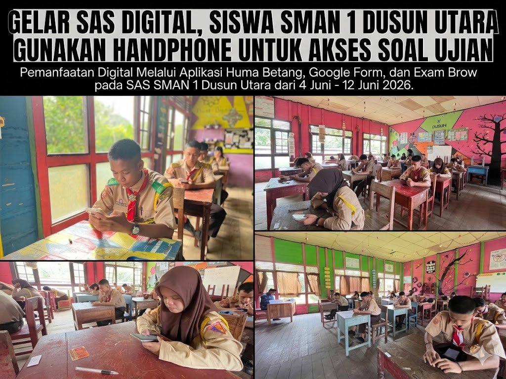 Manfaatkan Aplikasi Huma Betang hingga Exam Browser, SMAN 1 Dusun Utara Sukses Gelar SAS Berbasis Digital