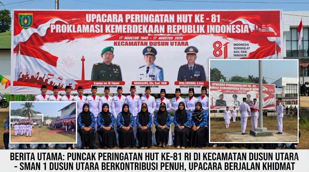 Semangat Kemerdekaan Menggelegar, SMAN 1 Dusun Utara Sukseskan Upacara HUT RI di Lapangan Kecamatan